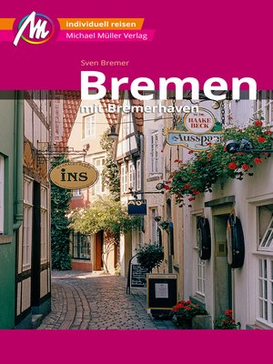 cover image of Bremen MM-City--mit Bremerhaven Reiseführer Michael Müller Verlag